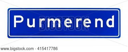 City Limit Sign Of Purmerend, The Netherlands Isolated On A White Background