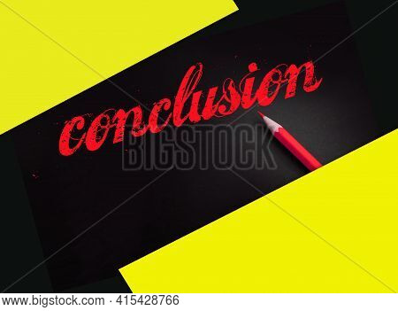 Conclusion Word Lettering Style In Yellow On Black And Pencil Besides. Final Results Business Concep