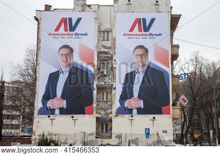 Novi Sad, Serbia - March 11, 2017:posters Of Aleksandar Vucic For The 2017 Presidential Elections On