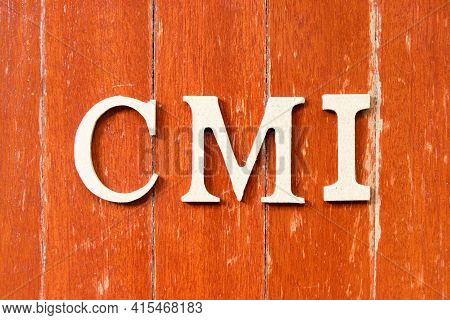 Alphabet Letter In Word Cmi (abbreviation Of Cost Management Index, Co-managed Inventory,customer Ma