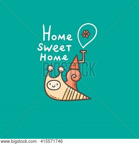 Card With Cute Cartoon Snail And His House. Doodle Cartoon  Poster. Vector Print With Insect. Home S