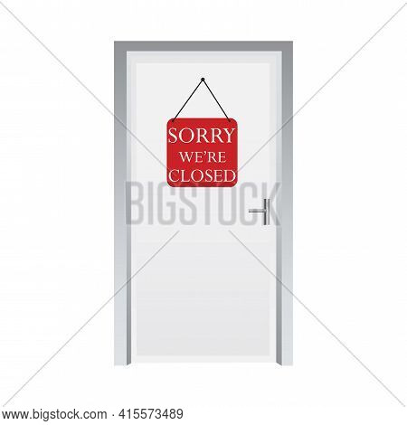 The Door With The Sign Is Closed. White Closed Door With A Sign. Stock Image. Vector Illustration. E