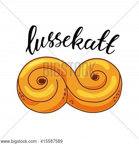 Swedish Sweets Lussekatt With An Inscription. Vector Illustration