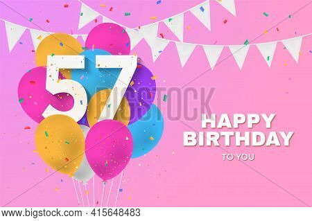 Happy 57th Birthday Balloons Greeting Card Background. 57 Years Anniversary. 57th Celebrating With C