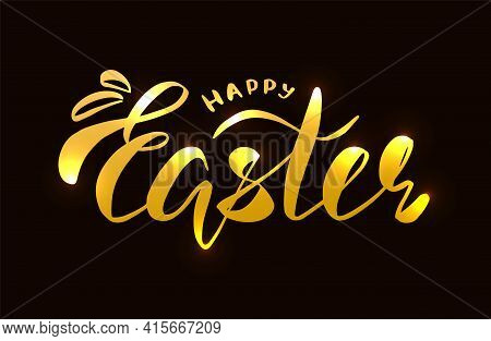 Golden Glitter Happy Easter Lettering Desigh. Greeteng Card. Shine Vector Gold On Dark Background. E