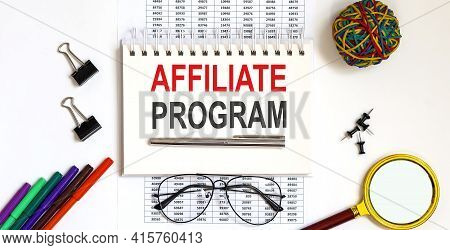 Notebook With Toolls And Notes About Affiliate Program ,business Concept