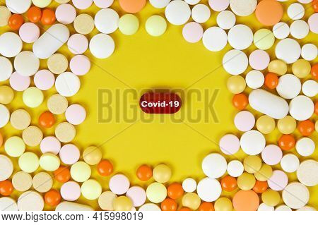 The Concept Of Finding A Pill For A New Coronavirus Infection. Pharmaceutical Industry