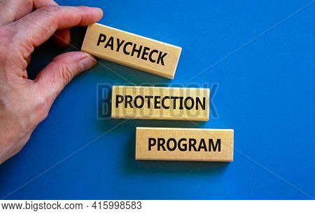 Ppp, Paycheck Protection Program Symbol. Concept Words Ppp, Paycheck Protection Program On Blocks On