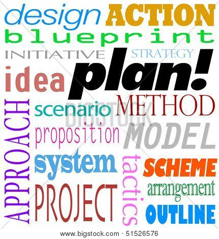 The word Plan and related terms in a background of text such as blueprint, design, action, initiative, strategy, idea, approach, scenario, propostion, system, model, sheme, project and arrangement