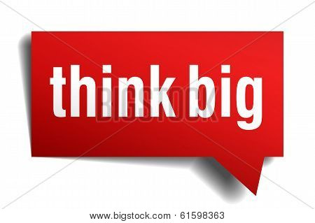 Think Big Red 3D Realistic Paper Speech Bubble Isolated On White