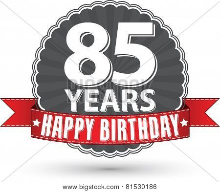 Happy birthday 85 years retro label with red ribbon, vector illustration