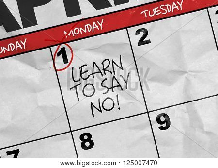 Concept image of a Calendar with the text: Learn to Say No!