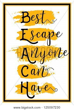 Quote Beach Summer for Poster, Banner, card. Modern yellow brush. Vector illustration on white background.