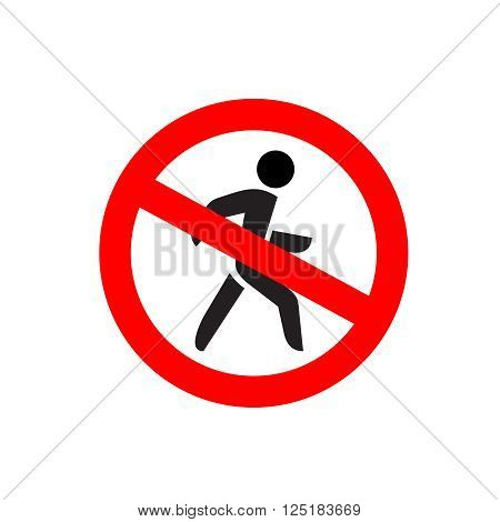 No Entry Symbol. Stop No Walking Pedestrian Warning Sign. No Move Right.