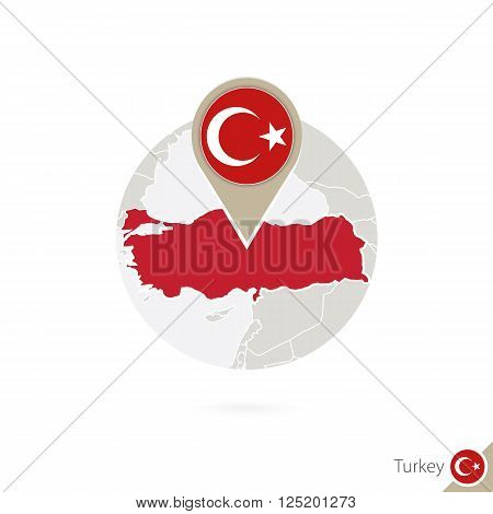 Turkey Map And Flag In Circle. Map Of Turkey, Turkey Flag Pin. Map Of Turkey In The Style Of The Glo