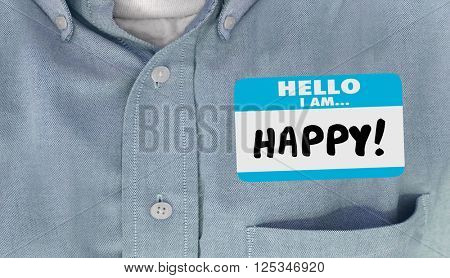 Hello I am Happy Name Tag Joy Emotion Content Satisfaction