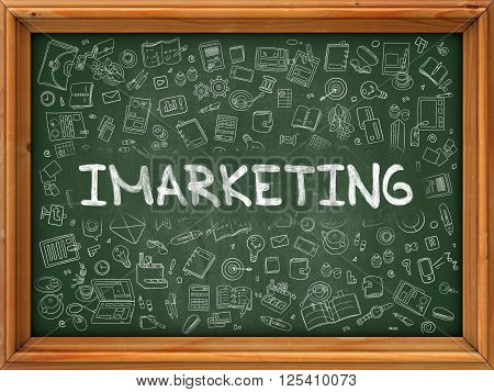Imarketing - Hand Drawn on Green Chalkboard with Doodle Icons Around. Modern Illustration with Doodle Design Style.
