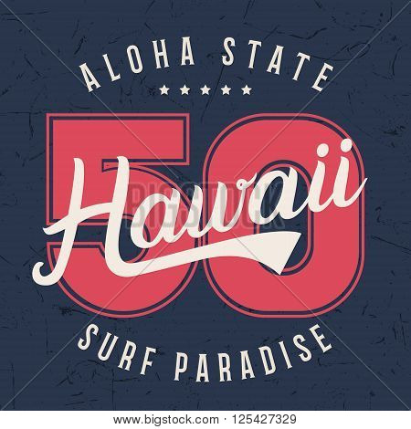 Hawaii lettering typography t-shirt graphics design shirt print on grunge texture. Vector illustration.