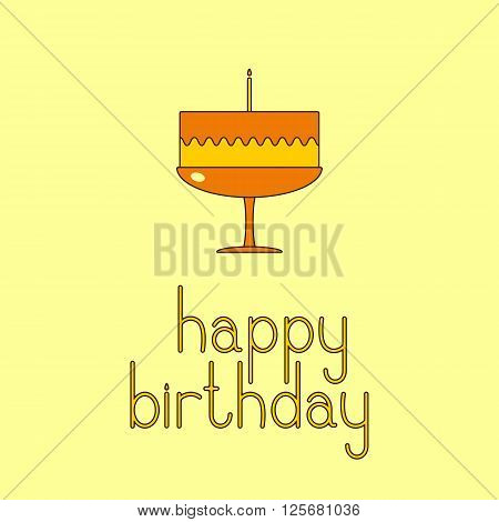 Happy birthday greeting card with sweet cake with one candle and happy birthday lettering. Greeting card / party invitation template