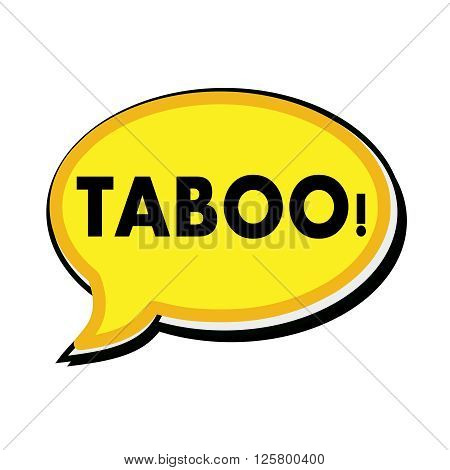 an images of taboo wording on yellow Speech bubbles