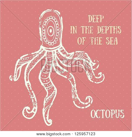 Greeting Beautiful card with octopus. Frame of animal made in vector. Octopus Illustration for design, pattern, textiles. Hand drawn map with sea