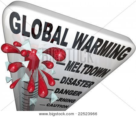 Ein Thermometer mit den Worten, die globale Erwärmung und Mercury rising Vergangenheit Ebenen genannt Gau, Katastrophe