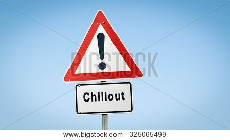 Street Sign The Direction Way To Chillout