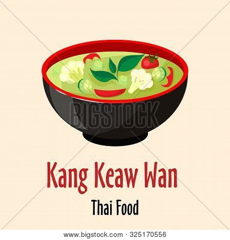Kang Keaw Wan Thai Soup Icon, Spicy Tasty Dish In Colorful Bowl Isolated Vector Illustration.