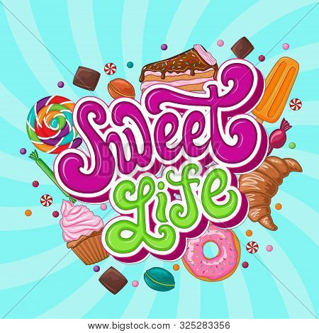 Sweet Life Lettering Logo And Sweets Set.