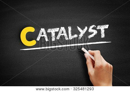 Catalyst Text On Blackboard, Business Concept Background