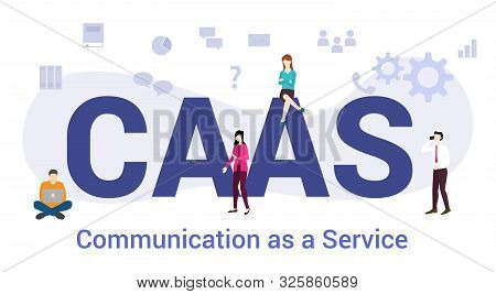 Caas Communication As A Service Concept With Big Word Or Text And Team People With Modern Flat Style