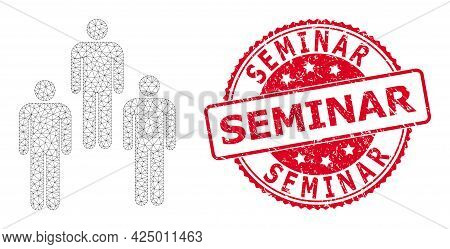 Seminar Textured Stamp And Vector People Mesh Model. Red Stamp Seal Has Seminar Caption Inside. Abst