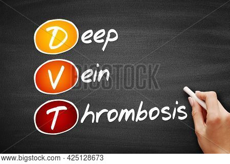 Dvt - Deep Vein Thrombosis, Acronym Health Concept On Blackboard