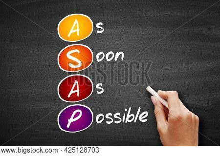 Asap - As Soon As Possible Acronym, Business Concept On Blackboard