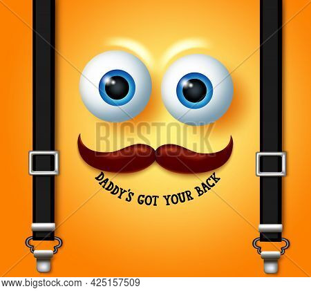 Father's Day Emoji Vector Design. Daddy's Got Your Back Text In Yellow Smiling Face With Elements Li