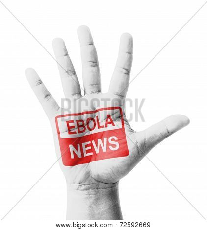 Open Hand Raised, Ebola News Sign Painted, Multi Purpose Concept - Isolated On White Background