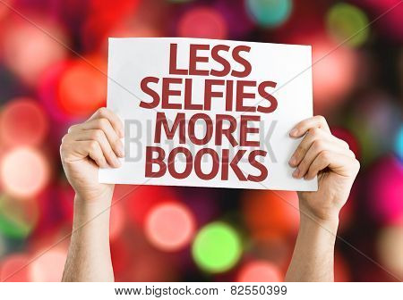 Less Selfie More Books card with colorful background with defocused lights