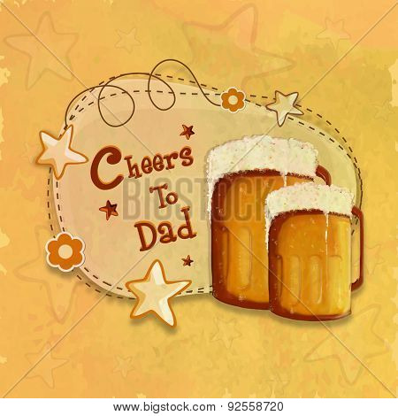 Happy Father's Day celebration with full of beer mug and stylish text Cheers to Dad, Vintage greeting card design on stars decorated yellow background.