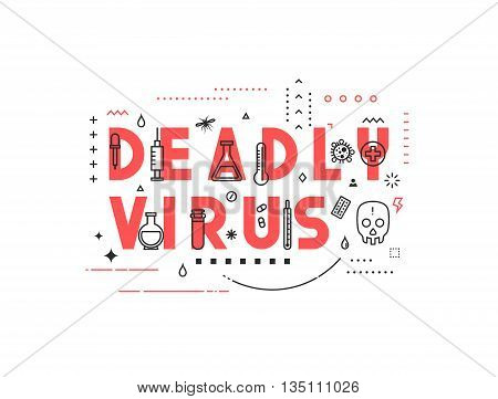 Design concept epidemic of deadly virus. Modern line style illustration. Concepts of words deadly virus, style thin line art, design banners for website and mobile website. Easy to edit.