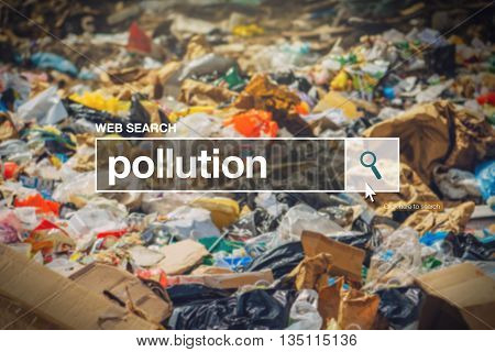 Pollution in internet browser search box with landfill detail in background.