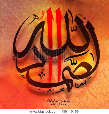 Arabic Islamic Calligraphy of Wish (Dua) Allahus-Samad (Allah is Eternal) on creative grungy background, Concept for Muslim Community Festivals celebration.