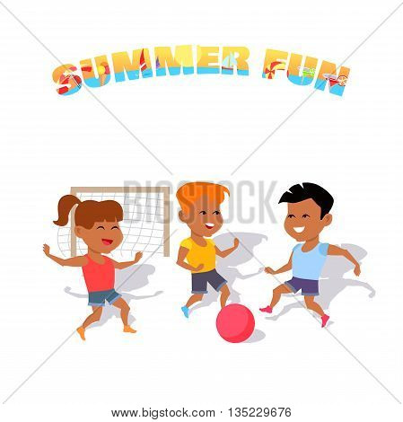 Children play with a ball. Summer fun. Boys and girl playing with a ball in soccer summer. Happy sport kid and activity together play in soccer, running and playing football. Vector illustration
