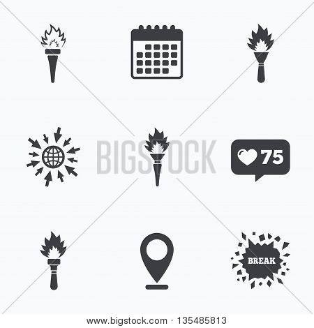 Calendar, like counter and go to web icons. Torch flame icons. Fire flaming symbols. Hand tool which provides light or heat. Location pointer.