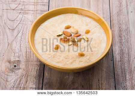 sweet Kheer or khir payasa, gil-e-firdaus, fereni also known as Sheer Khurma Seviyan, popular sweet dish