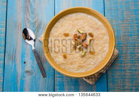 sweet Kheer or khir payasa, gil-e-firdaus, fereni also known as Sheer Khurma Seviyan, popular sweet dish