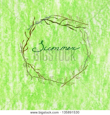 Summer lettering in the frame of the branches on a green background covered with wax crayons