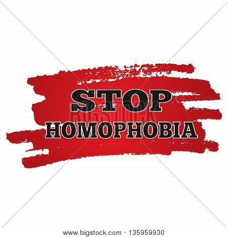 Background red rough smear brush. Black inscription Stop Homophobia. Isolated abstract image. Social problems. Homosexuality.
