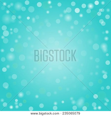 Light Background With A Bokeh Effect Of The Color Of The Sea Wave.