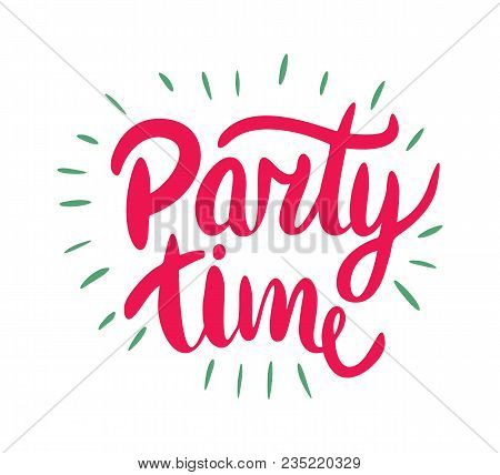 Party Time Lettering. Modern Brush Calligraphy. Isolated On White Background.