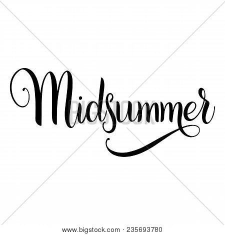 Midsummer Lettering. Elements For Invitations, Posters Greeting Cards